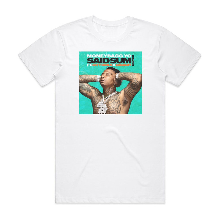 Moneybagg Yo Said Sum Remix Album Cover T-Shirt White