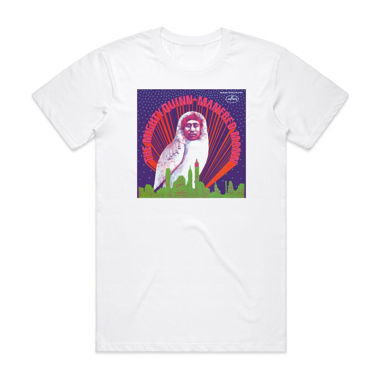 Manfred Mann The Mighty Quinn Quinn The Eskimo By Request Dewin Garvey 1 Album Cover T-Shirt White