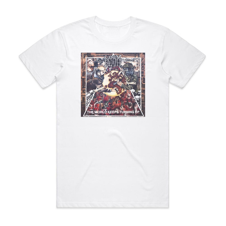 Napalm Death The World Keeps Turning 1 Album Cover T-Shirt White