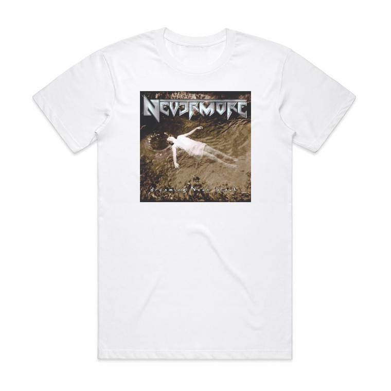 Nevermore Dreaming Neon Black 2 Album Cover T-Shirt White