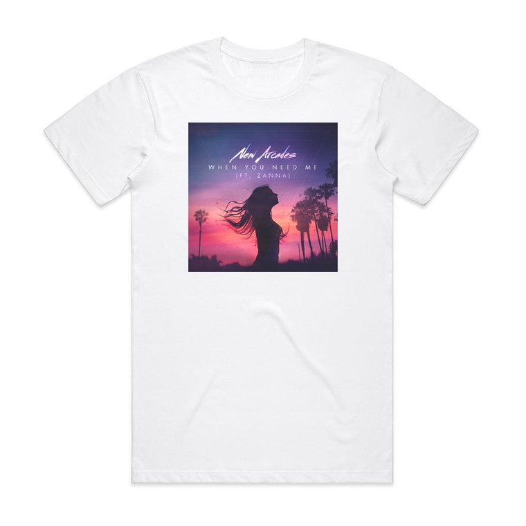 New Arcades When You Need Me Album Cover T-Shirt White