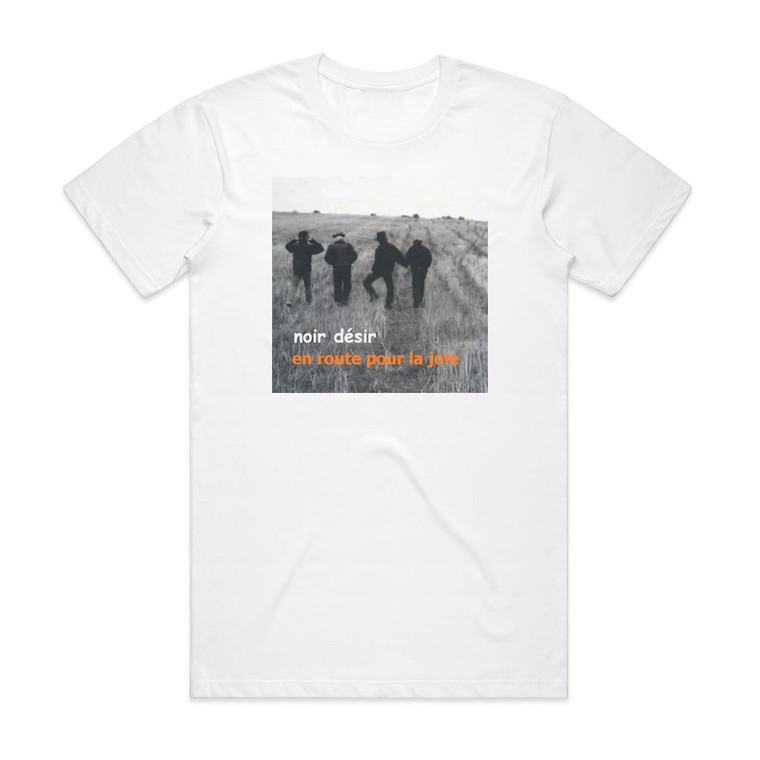 Noir Desir En Route Pour La Joie Album Cover T-Shirt White