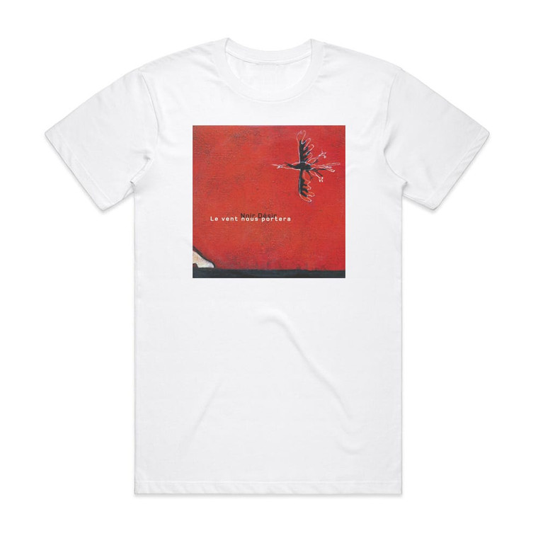 Noir Desir Le Vent Nous Portera Album Cover T-Shirt White