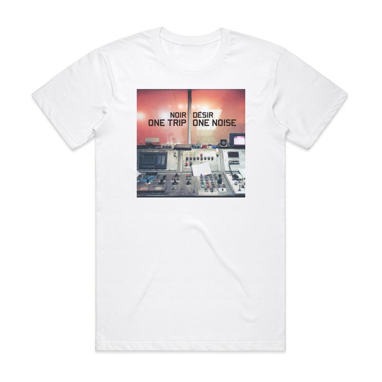 Noir Desir One Trip One Noise Album Cover T-Shirt White