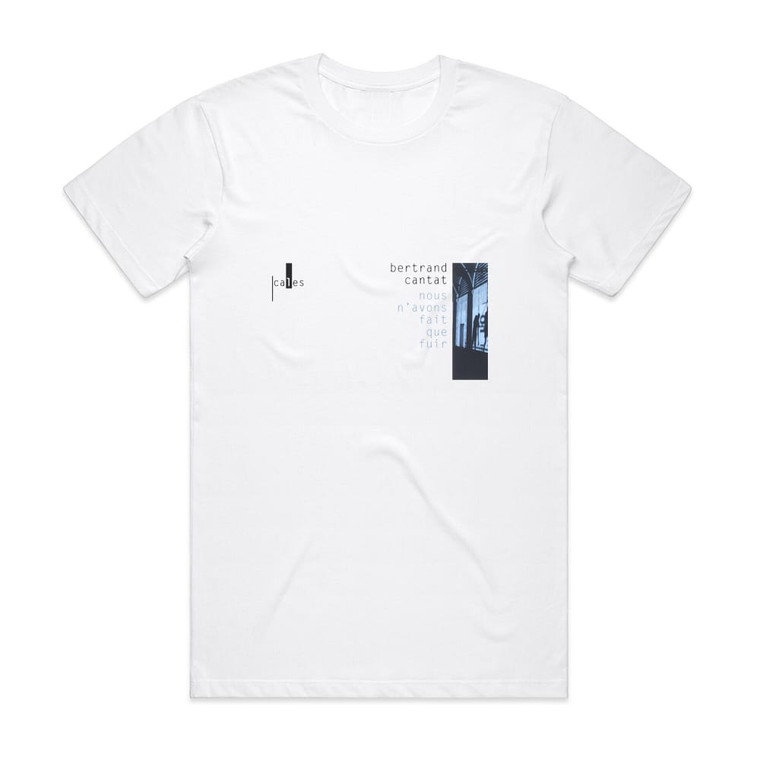 Noir Desir Nous Navons Fait Que Fuir Album Cover T-Shirt White