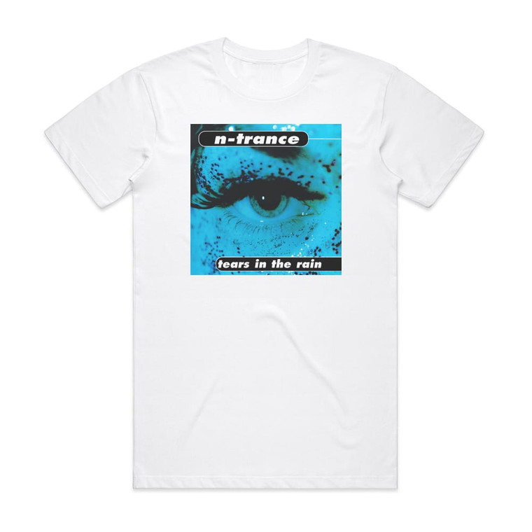 N-Trance Tears In The Rain Album Cover T-Shirt White