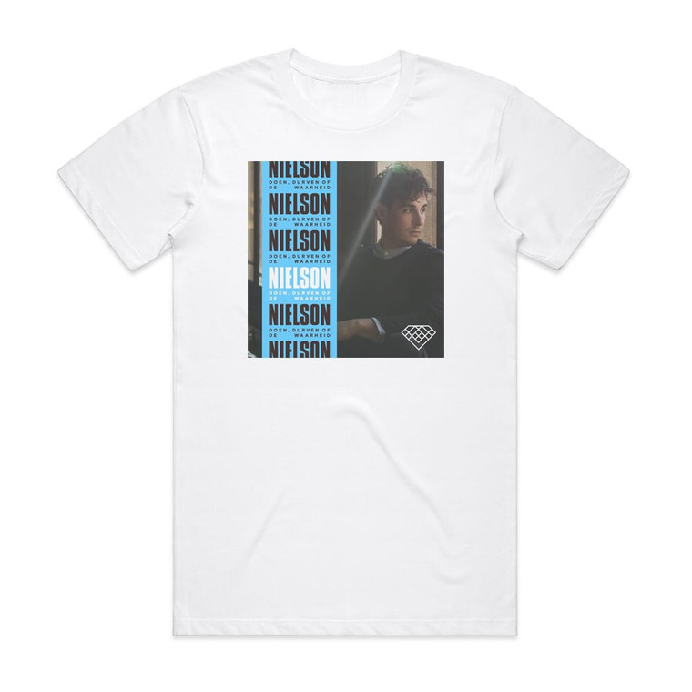 Nielson Doen Durven Of De Waarheid Album Cover T-Shirt White
