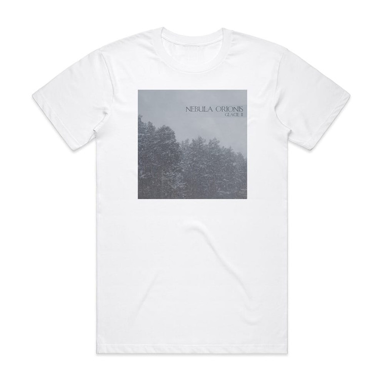 Nebula Orionis Glacie Ii Album Cover T-Shirt White Nebula Orionis Glacie Ii Album Cover T-Shirt White