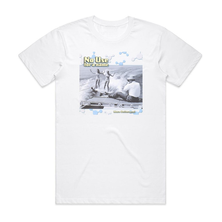 No Use for a Name More Betterness Album Cover T-Shirt White