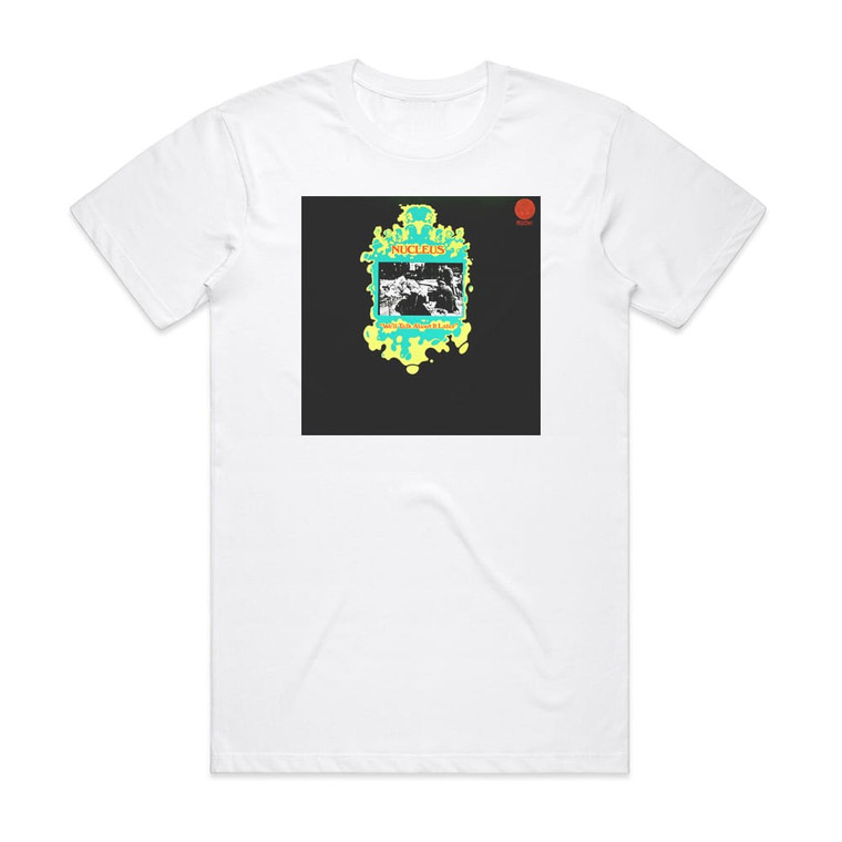 Nucleus Well Talk About It Later Album Cover T-Shirt White