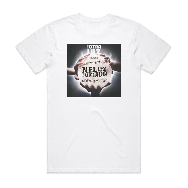 Nelly Furtado Bajo Otra Luz 1 Album Cover T-Shirt White