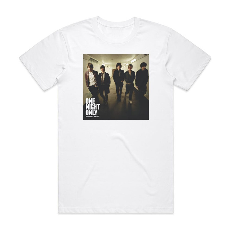 One Night Only Started A Fire Album Cover T-Shirt White