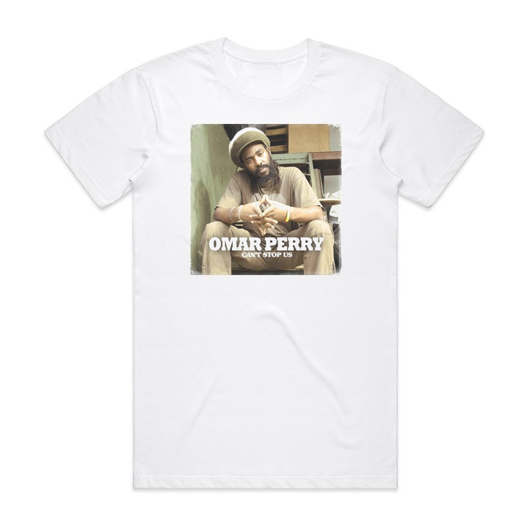 Omar Perry Cant Stop Us Album Cover T-Shirt White
