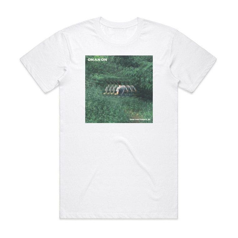 ON AN ON Drifting Remix Ep Album Cover T-Shirt White