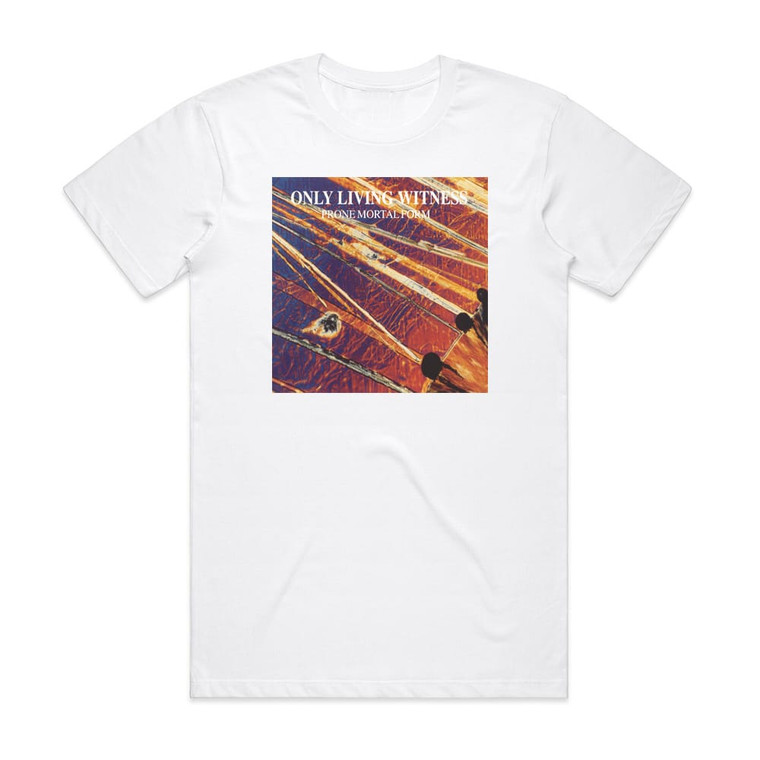 Only Living Witness Prone Mortal Form Album Cover T-Shirt White