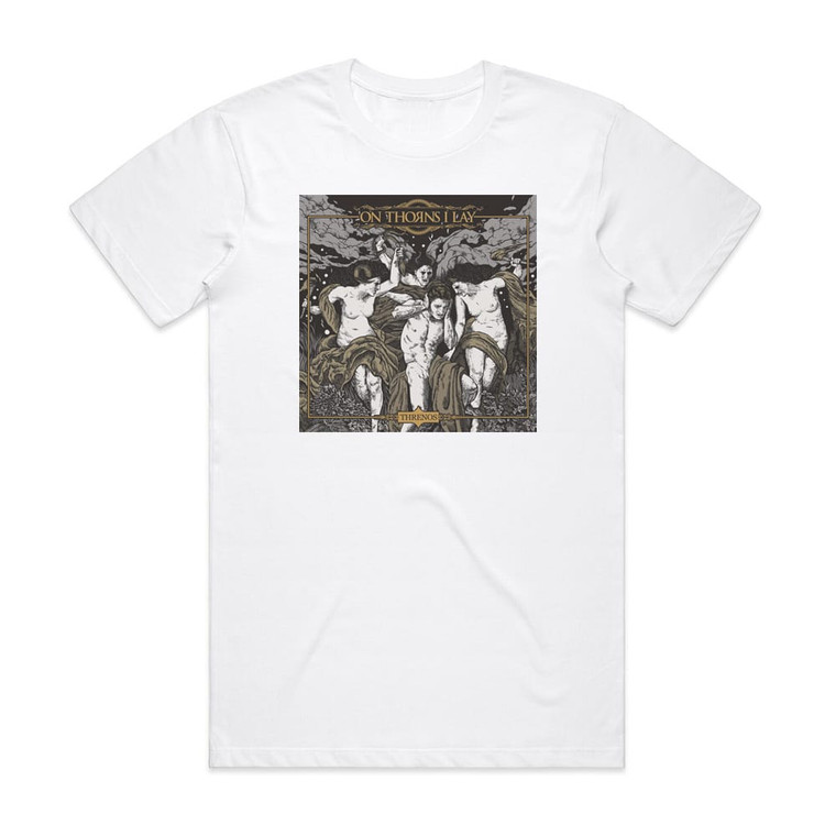 On Thorns I Lay Threnos Album Cover T-Shirt White