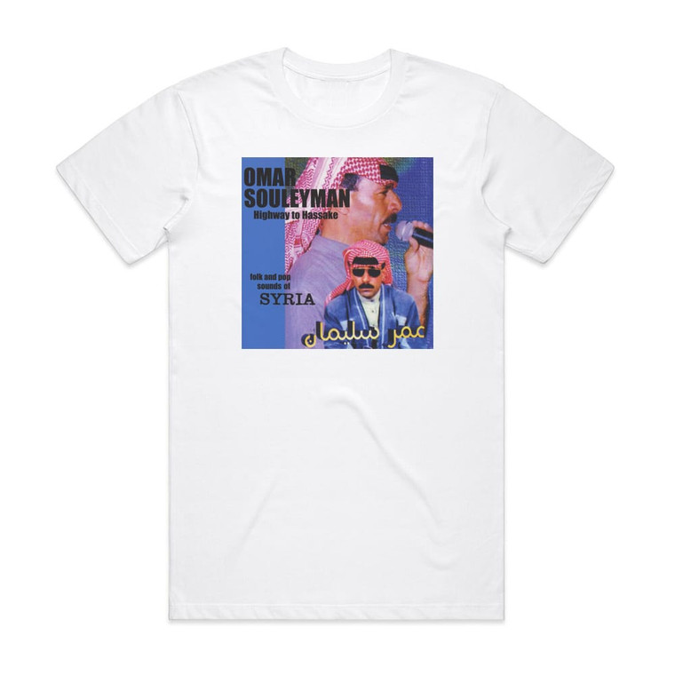 Omar Souleyman Highway To Hassake Album Cover T-Shirt White