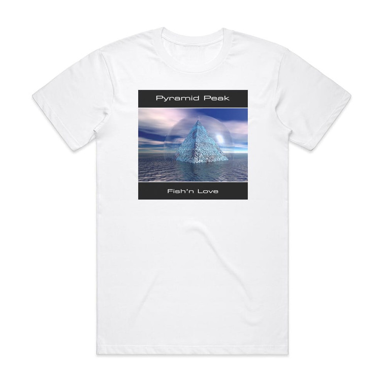 Pyramid Peak Fishn Love Album Cover T-Shirt White