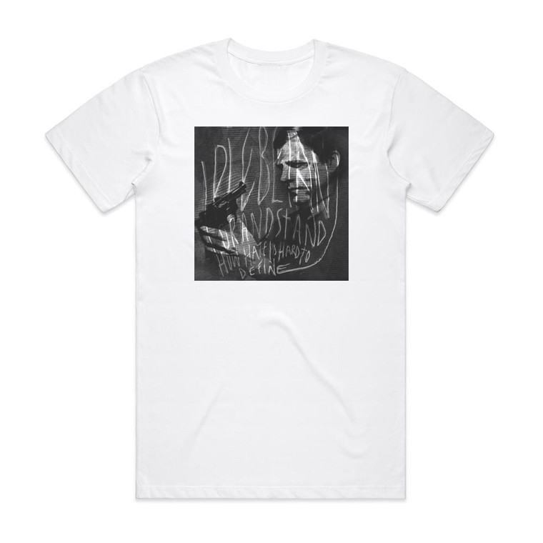 Plebeian Grandstand How Hate Is Hard To Define Album Cover T-Shirt White