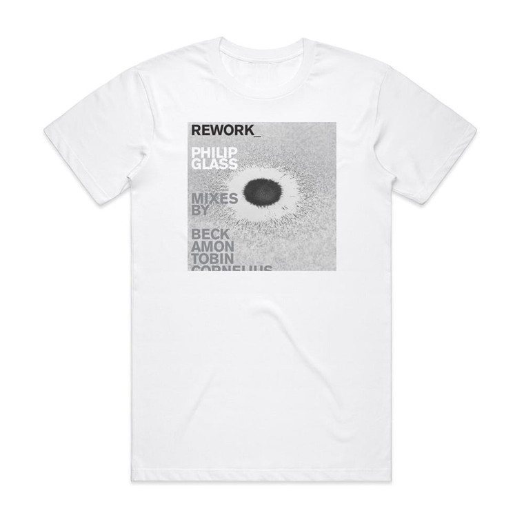 Philip Glass Rework 1 Album Cover T-Shirt White Philip Glass Rework 1 Album Cover T-Shirt White