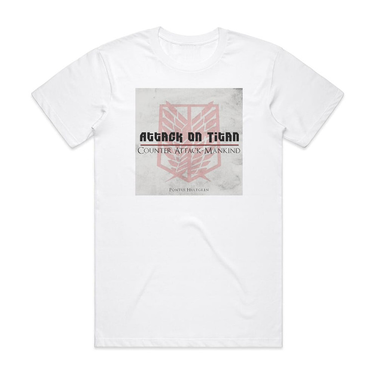 Pontus Hultgren Counter Attack Mankind From Attack On Titan Album Cover T-Shirt White