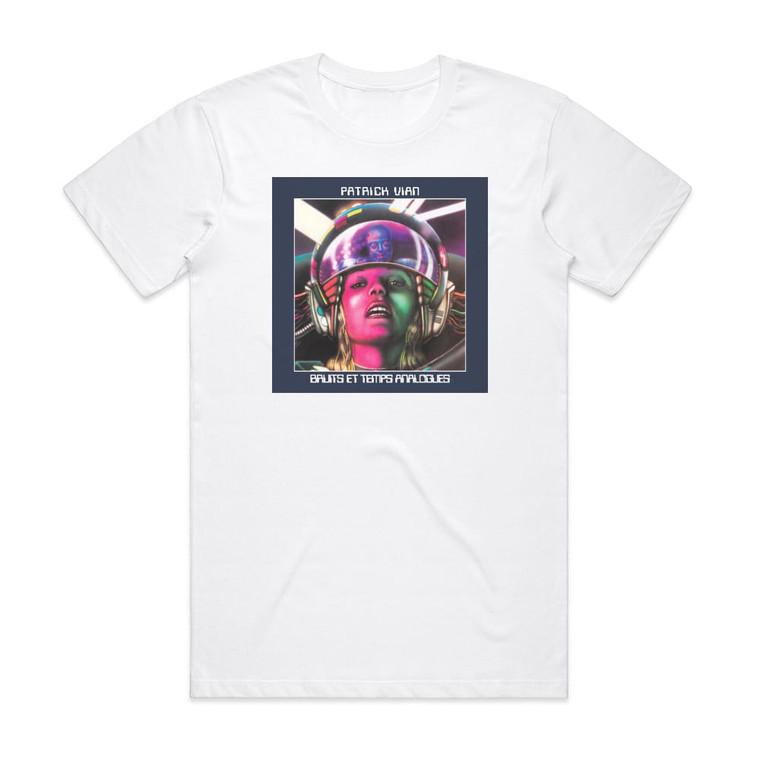 Patrick Vian Bruits Et Temps Analogues Album Cover T-Shirt White