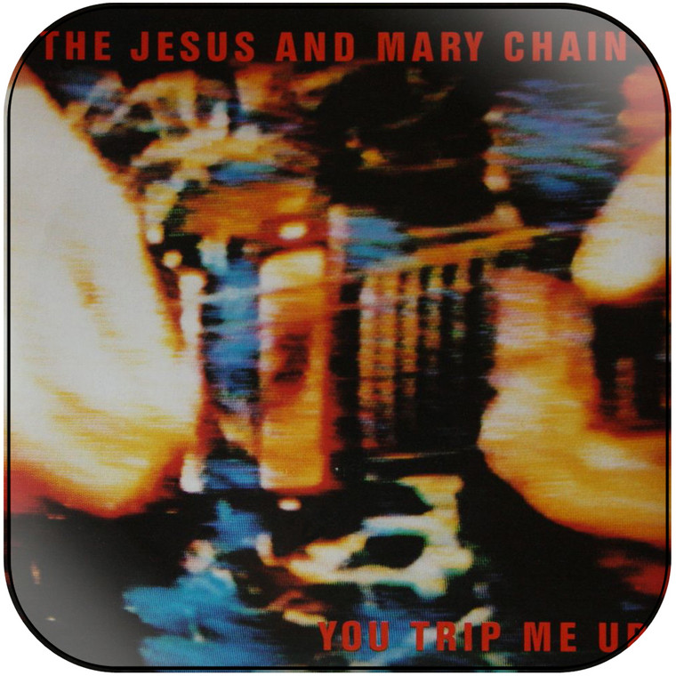 The Jesus and Mary Chain You Trip Me Up-1 Album Cover Sticker