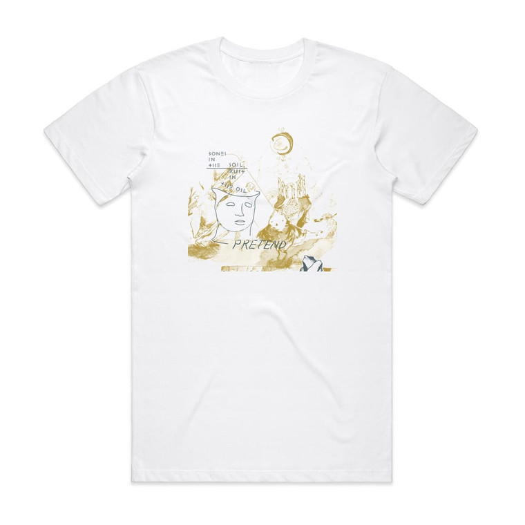 Pretend Bones In The Soil Rust In The Oil Album Cover T-Shirt White