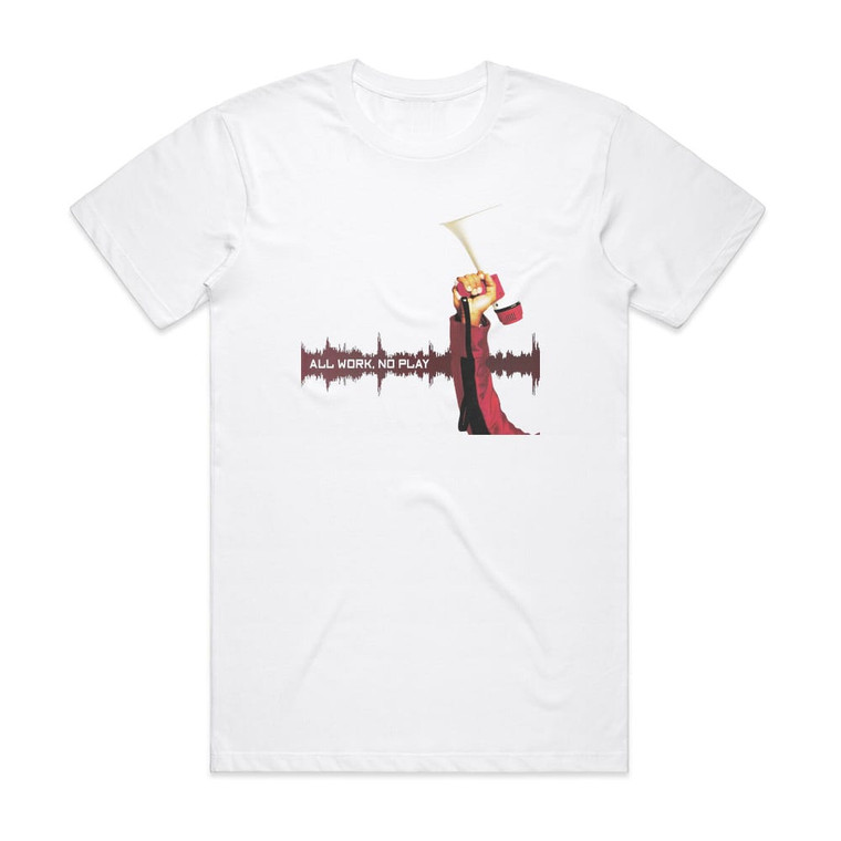 Public Announcement All Work No Play Album Cover T-Shirt White
