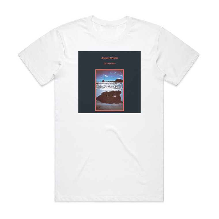 Patrick OHearn Ancient Dreams 1 Album Cover T-Shirt White Patrick OHearn Ancient Dreams 1 Album Cover T-Shirt White