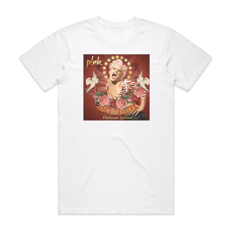 Pink Im Not Dead 1 Album Cover T-Shirt White