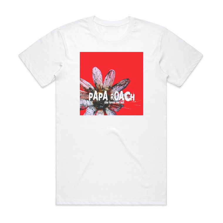 Papa Roach She Loves Me Not 1 Album Cover T-Shirt White