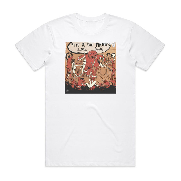 Pete and the Pirates Little Death Album Cover T-Shirt White