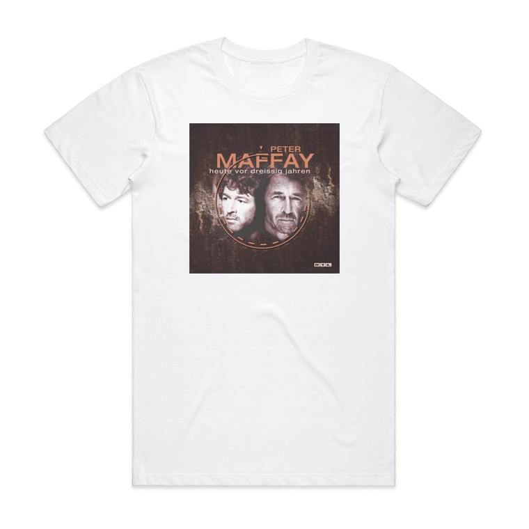 Peter Maffay Heute Vor Dreiig Jahren Album Cover T-Shirt White