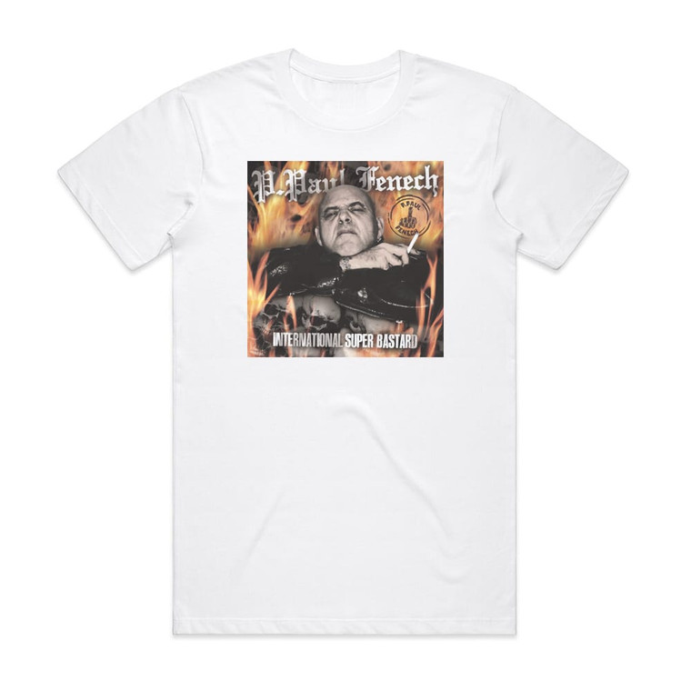 P Paul Fenech International Super Bastard Album Cover T-Shirt White