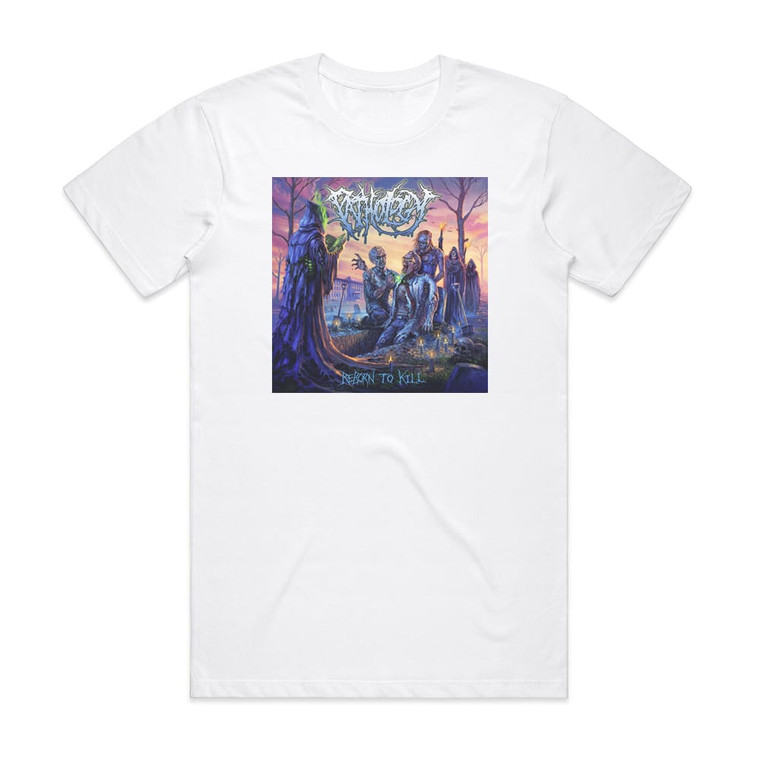 Pathology Reborn To Kill Album Cover T-Shirt White