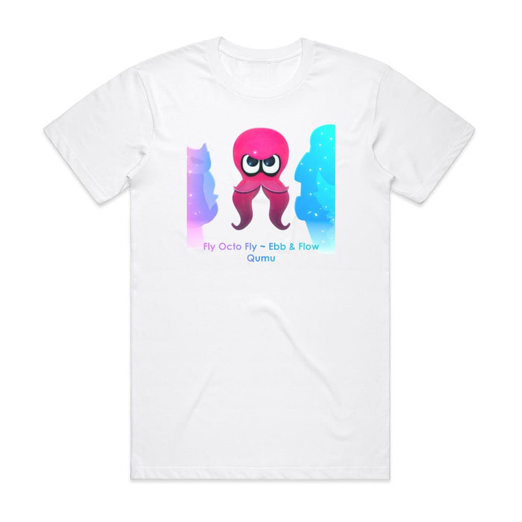 Qumu Fly Octo Fly Ebb Flow From Splatoon 2 Octo Expansion Album Cover T-Shirt White