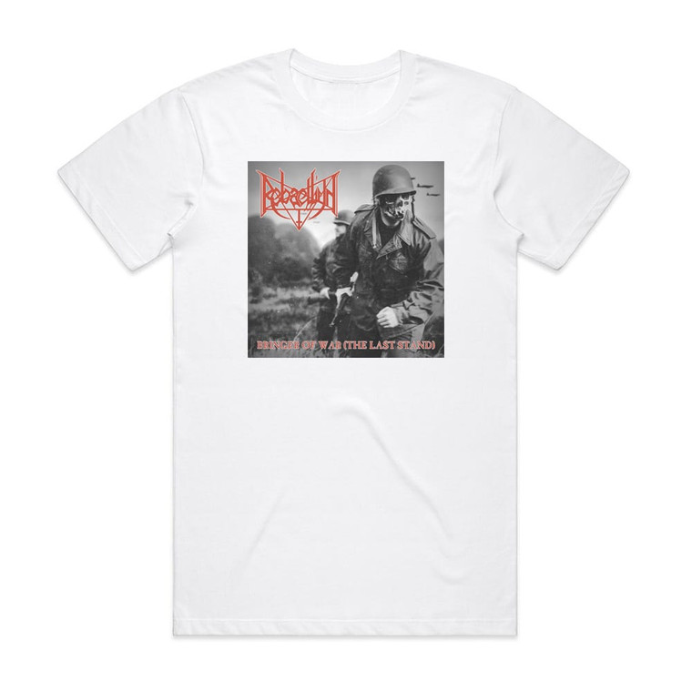 Rebaelliun Bringer Of War The Last Stand Album Cover T-Shirt White