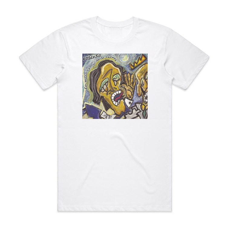 Rosendo Lo Malo Es Ni Darse Cuenta Album Cover T-Shirt White