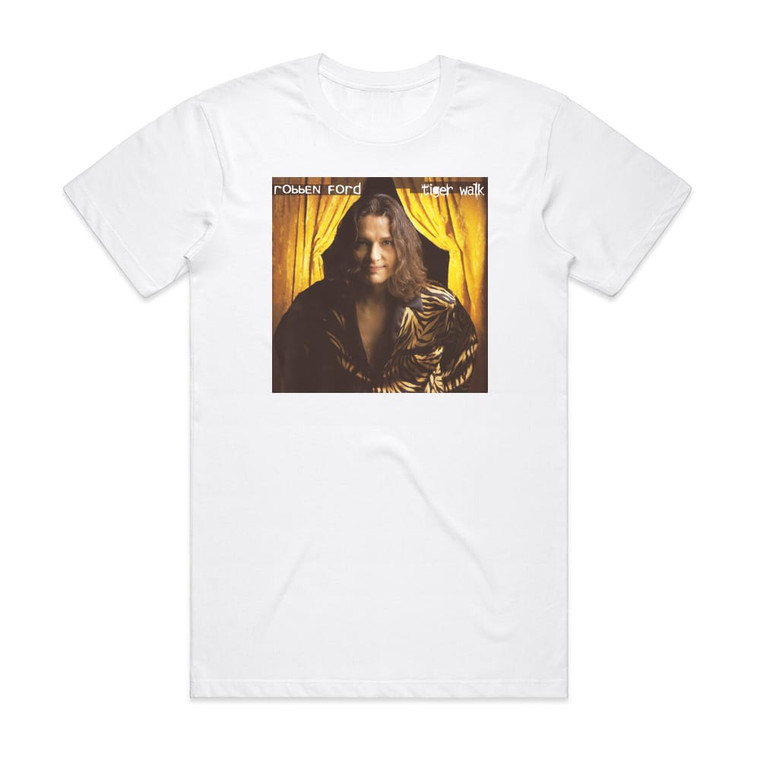 Robben Ford Tiger Walk Album Cover T-Shirt White