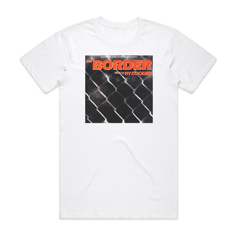 Ry Cooder The Border Album Cover T-Shirt White