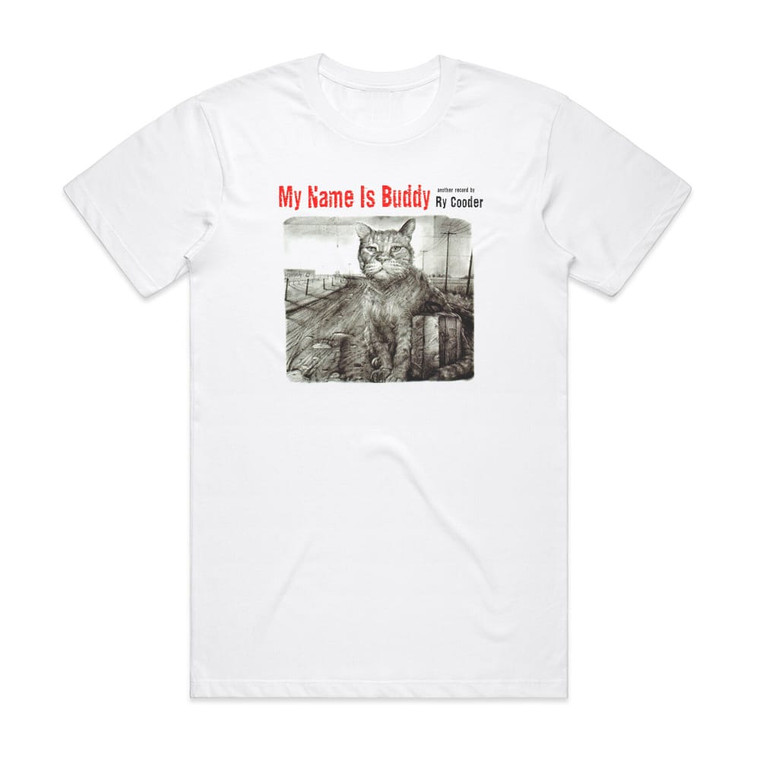 Ry Cooder My Name Is Buddy Album Cover T-Shirt White