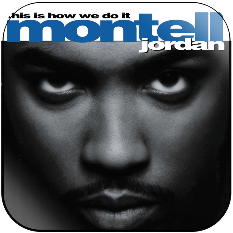 Montell Jordan This Is How We Do It Album Cover Sticker