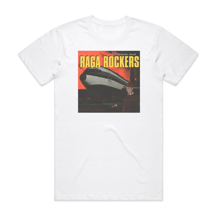 Raga Rockers Til Helvete Med Raga Rockers Album Cover T-Shirt White