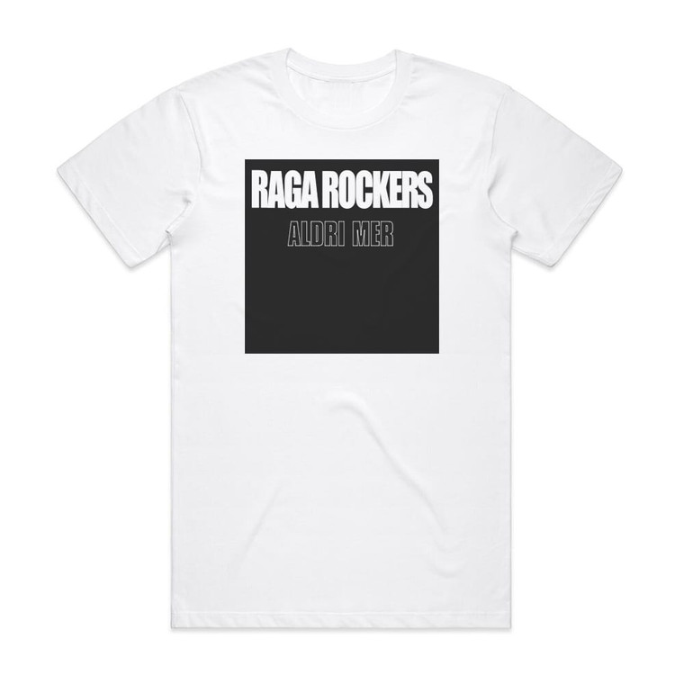 Raga Rockers Aldri Mer Album Cover T-Shirt White