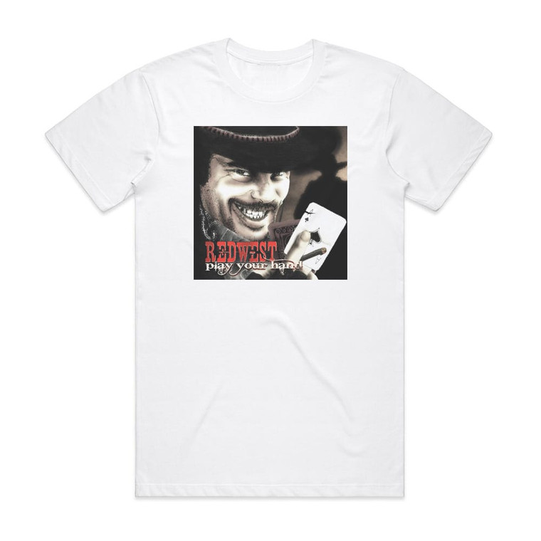 Redwest Play Your Hand Album Cover T-Shirt White