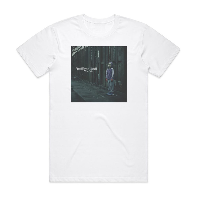 RedEyed Jedi The Grind Album Cover T-Shirt White