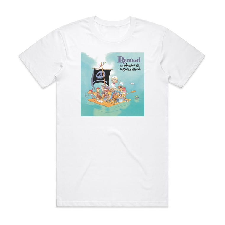 Renaud Les Mmes Et Les Enfants Dabord Album Cover T-Shirt White