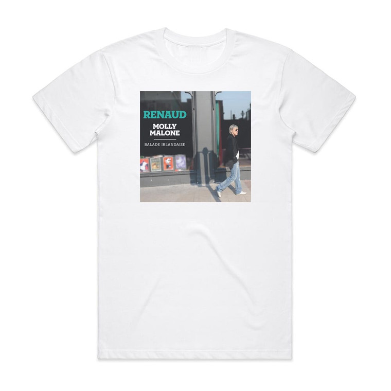 Renaud Molly Malone Balade Irlandaise Album Cover T-Shirt White