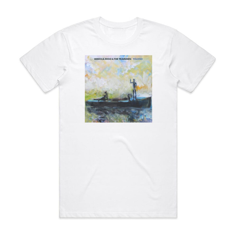 Rebecca Rego and The Trainmen Tolono Album Cover T-Shirt White
